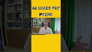 40 Leads pro Woche