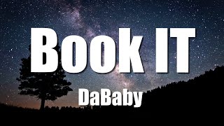 DaBaby  - Book IT (Lyrics)