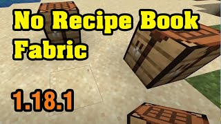 No Recipe Book Fabric Mod 1.18.1 & Tutorial Downloading And Installing For Minecraft