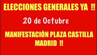 🛑IMPORTANTE 🛑MANIFESTACIÓN PLAZA CASTILLA MADRID 20 DE OCTUBRE ‼️LEMA:ELECCIONES GENERALES YA ‼️