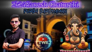 2024 Ganesh Chaturthi Purba Bardhaman (Badamtala Road)