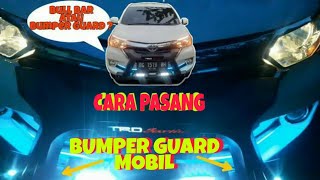 #grand new avanza modifikasi  CARA PASANG BUMPER GUARD MOBIL