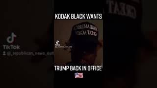 Kodak Black wants Donald Trump back in office! 👀 Kodak Black 🇺🇲🔥