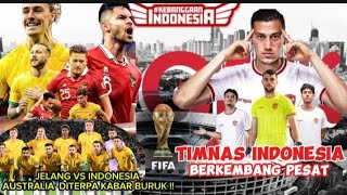 Jelang vs Indonesia 🔥Australia diterpa kabar BURUK!! Timnas Indonesia berkembang pesat 🔥