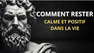 Rester Calme et Positif : Techniques Stoïques pour la Vie Quotidienne