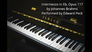 Intermezzo in Eb, Opus 117 by Johannes Brahms. Performed by Edward Peck