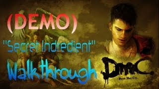 (DmC) Devil May Cry Demo walkthrough ''SECRET INGREDIENT''