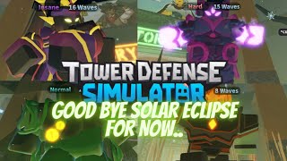 Goodbye Solar Eclipse... For Now. | Tower Defense Simulator