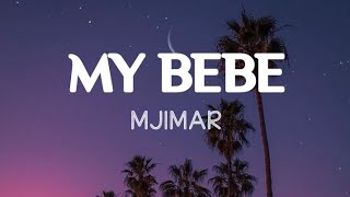 Mjimar - My Babe (Lyrics)