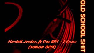 Montell Jordan ft Das EFX - I Know (100.00 BPM)