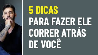 COMO FAZER ELE CORRER ATRÁS DE VOCÊ #shorts