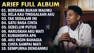 FULL ALBUM ARIEF PUTRA - RELA KAU TINGGALKAN AKU - KURANGNYA APA ?