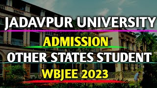 Jadavpur University Admission Other States Student Wbjee Exam 2023