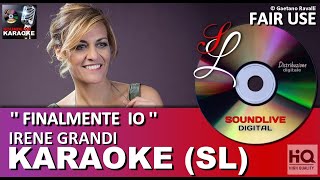 Irene Grandi - Finalmente io - karaoke (SL) (HQ) Fair Use