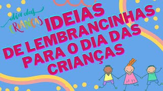 IDEIAS DE LEMBRANCINHA PARA O DIA DAS CRIANÇAS USANDO MATERIAS RECICLÁVEIS