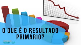 O QUE É RESULTADO PRIMÁRIO?