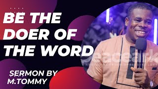 BE A DOER OF THE WORD - SERMON BY M.TOMMY #pam #sermon