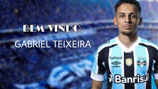 GABRIEL TEIXEIRA - NOVO REFORÇO DO GRÊMIO 2022 / LANCES