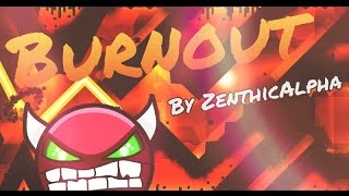 Geometry Dash (Demon) - Burnout by ZenthicAlpha, Optex & Rustam