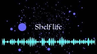 Shelf Life (original)