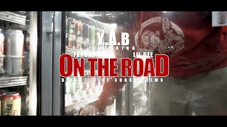 Y.A.B Ft. LIL DEE & Fangaz - On The Road