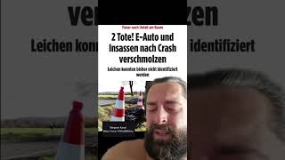 Netzfund 🤡 Satire ✝️2 Tote!! 🚘E-Auto & Insassen nach Crash VERSCHMOLZEN😳