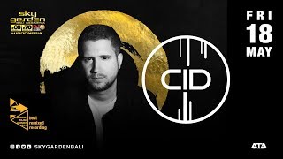 CID - Sky Garden Bali Int. DJ Series - May 18th, 2018