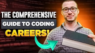 The Comprehensive Guide to Coding Careers! How to break into a coding career