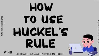 How to Use huckel's Rule || huckel's rule || Aromaticity || Application electron displacement effect