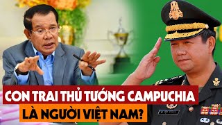 Hé Lộ Sự Thật Về Đại Tướng Hun Manet -  Liệu Con Trai Thủ Tướng Hun Sen Là Người Việt Nam?