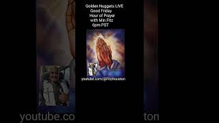 Golden Nuggets LIVE  - "Good Friday Hour of Prayer"  #shorts * Original audio - Angelic Vibes