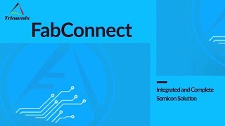 Trinamix FabConnect - Enabling Oracle SCM And Manufacturing Cloud For Semiconductor Industry