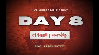 30 Days of Family Worship (Day 8)