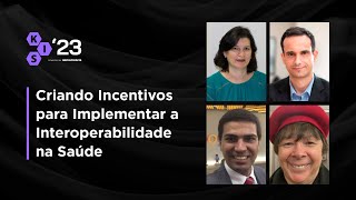 Criando Incentivos para Implementar a Interoperabilidade na Saúde | FISWeek23