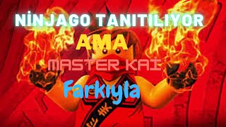 Ninjago Tanıtılıyor Ama MASTER KAİ Farkıyla