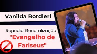 Vanilda Bordieri faz alerta contra a música "Evangelho de Fariseus"