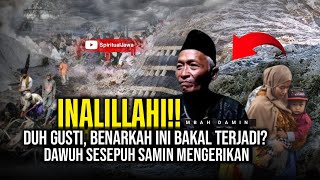 GORO-GORO GEDHE BAKAL PECAH!! SEMUA HARUS SIAP INI YANG SAMA LIHAT, PESAN SESEPUH SAMIN MENGERIKAN