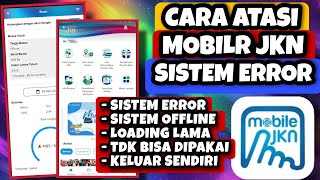 Cara Mengatasi Apk Mobile JKN Error Bermasalah || Cara Atasi Mobile JKN sistem Error Offline