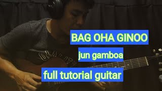 Bag oha Ginoo jun gamboa full tutorial guitar