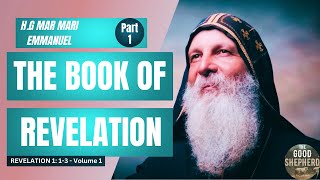 The Book of Revelation Volume 1 Part 1 / Bishop Mar Mari Emmanuel