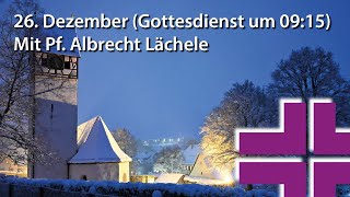 Gottesdienst am 26. Dezember 2021