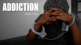 Addiction - Short Film  | Short Film by Travel Around