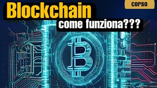 BLOCKCHAIN: 7 PUNTI di FORZA e come FUNZIONA spiegata SEMPLICE ed esempi PRATICI | CORSO BASE CRYPTO