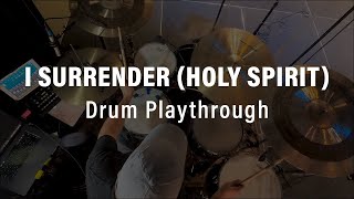 I Surrender (Holy Spirit) | Drum Playthrough | Mercy Hill Worship