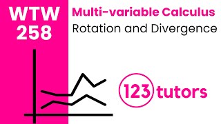 Multi-variable Calculus | WTW 258 | Rotation and Divergence by 123tutors