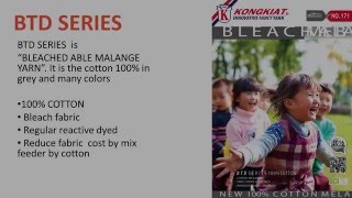 BTD-SERIES - KONGKIAT TEXTILE - PRODUCT LESSON