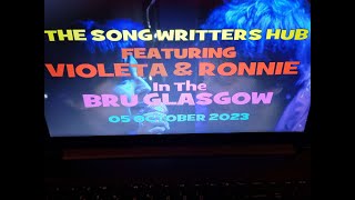 (Vol.06 No.08) - VIOLETA & RONNIE @ THE SONG WRITTERS HUB InThe BRU GLASGOW - 05 OCTOBER 2023