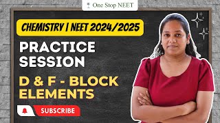 Practice Session | d and f Block Elements | NEET 2024 | 2025 | Chaitali Ma'am | One Stop NEET