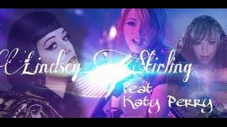 Lindsey Stirling feat. Katy Perry [Fanvideo]