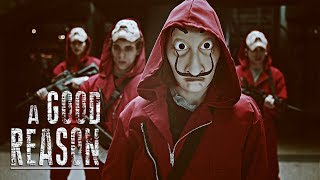 La Casa de Papel || A Good Reason